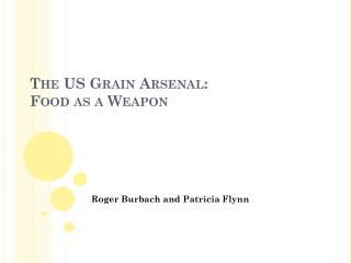 The US Grain Arsenal: Food as a Weapon