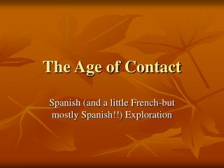 The Age of Contact