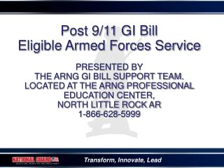 Post 9/11 GI Bill Eligible Armed Forces Service PRESENTED BY