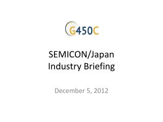 SEMICON/Japan Industry Briefing
