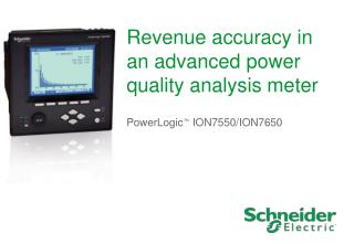 Revenue accuracy in an advanced power quality analysis meter