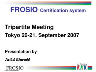 FROSIO Certification system