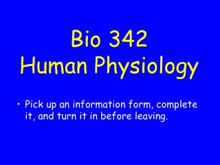 Bio 342 Human Physiology