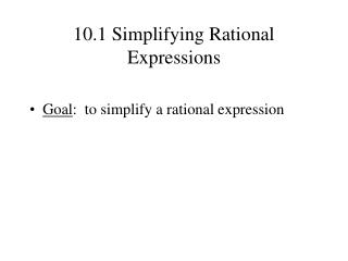 10.1 Simplifying Rational Expressions