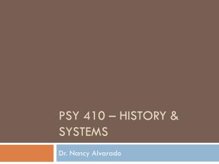 PSY 410 – History &amp; Systems