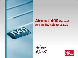 Airmux-400 General Availability Release 2.8.20
