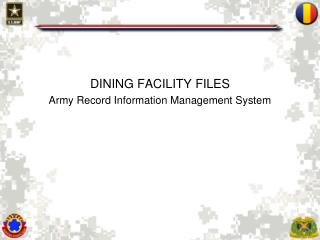 DINING FACILITY FILES Army Record Information Management System