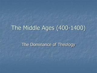 The Middle Ages (400-1400)
