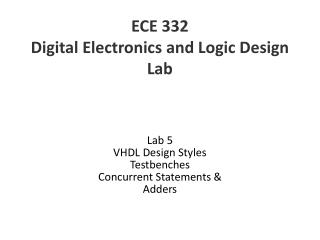 ECE 332 Digital Electronics and Logic Design Lab