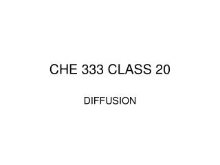 CHE 333 CLASS 20