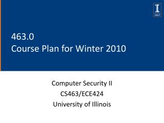 463.0 Course Plan for Winter 2010