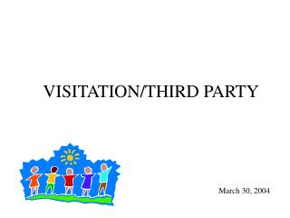 VISITATION/THIRD PARTY