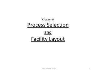 Chapter 6 Process Selection and Facility Layout