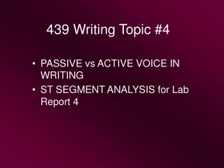 439 Writing Topic #4