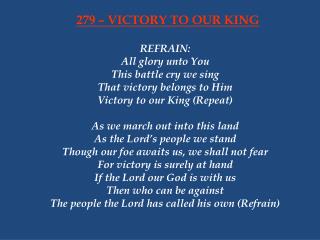279 – VICTORY TO OUR KING