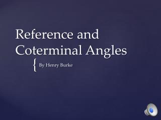 Reference and Coterminal Angles