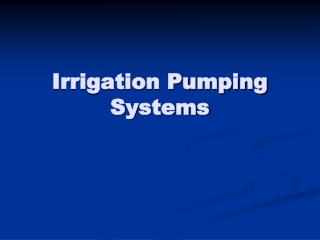 Irrigation Pumping Systems