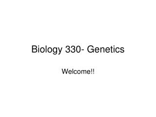 Biology 330- Genetics