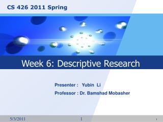 Presenter : Yubin Li Professor : Dr. Bamshad Mobasher