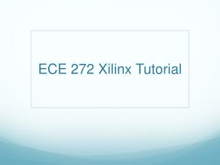 ECE 272 Xilinx Tutorial