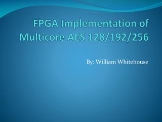FPGA Implementation of Multicore AES 128/192/256