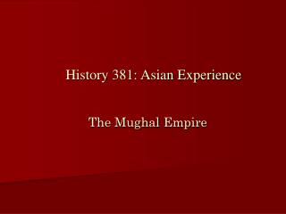 The Mughal Empire