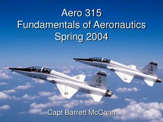 Aero 315 Fundamentals of Aeronautics Spring 2004