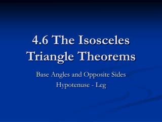 4.6 The Isosceles Triangle Theorems