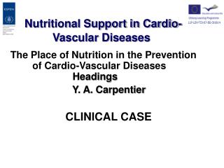 Nutritional Support in Cardio-Vascular Diseases