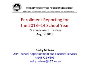 Enrollment Reporting for the 2013 – 14 School Year ESD Enrollment Training August 2013