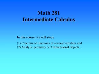 Math 281 Intermediate Calculus