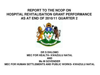 REPORT TO THE NCOP ON HOSPITAL REVITALISATION GRANT PERFORMANCE AS AT END OF 2010/11 QUARTER 2