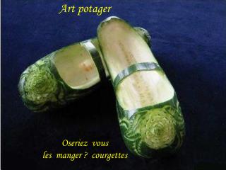 Art potager Oseriez vous les manger ? courgettes