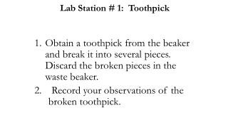 Lab Station # 1: Toothpick