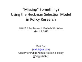 Matt Dull ( mdull@vt ) Center for Public Administration &amp; Policy