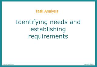 Identifying needs and establishing requirements