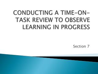 CONDUCTING A TIME-ON-TASK REVIEW TO OBSERVE LEARNING IN PROGRESS