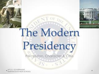 The Modern Presidency