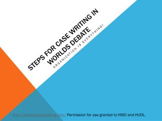 STEPS FOR CASE WRITING in WORLDS DEBATE
