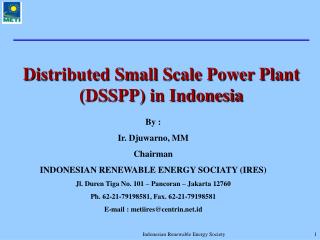 Distributed Small Scale Power Plant (DSSPP) in Indonesia