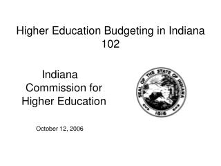 Higher Education Budgeting in Indiana 102