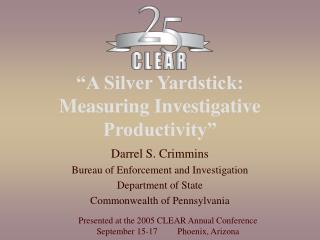 “A Silver Yardstick: Measuring Investigative Productivity”