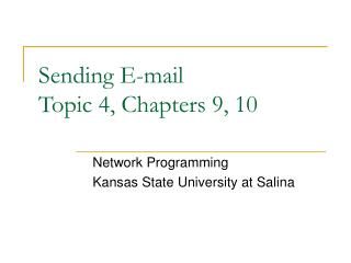 Sending E-mail Topic 4, Chapters 9, 10