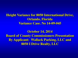 Height Variance for 8050 International Drive, Orlando, Florida Variance Case. No 14-09-045