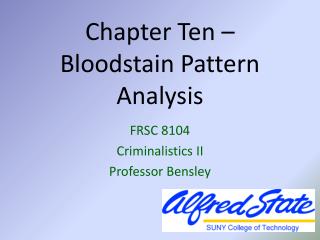 Chapter Ten – Bloodstain Pattern Analysis