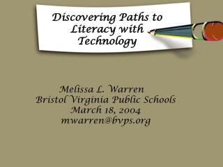 Discovering Paths to Literacy with Technology