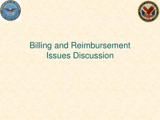 Billing and Reimbursement Issues Discussion