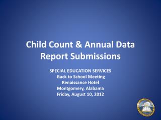 Child Count &amp; Annual Data Report Submissions