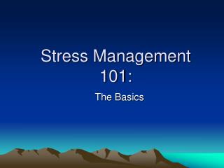 Stress Management 101: