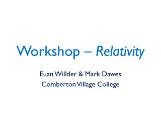 Workshop – Relativity